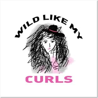 Wild Like My Curls Posters and Art